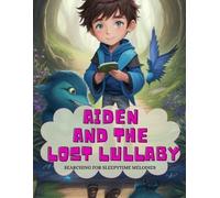 Aiden and the Lost Lullaby Searching for Sleepy Time Me - Libro in brossura...