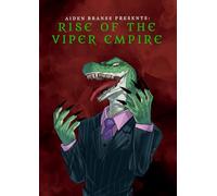 AIDEN BRANSS PRESENTS: RISE OF THE VIPER EMPIRE