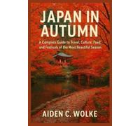 Aiden C Wolke Japan in Autumn (Tascabile)