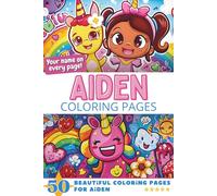 Aiden Coloring Pages: Wow-Effect! Your name on every page - Aiden coloring book - 6x9" - 50x Aiden coloring page - Fantastic Gift