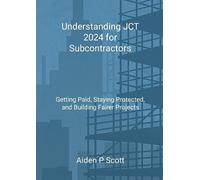 Aiden P Scott Understanding JCT 2024 for Subcontractors (Tascabile)