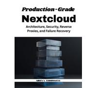 Aiden V Thornwell Production-Grade Nextcloud (Tascabile)