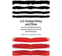 Aiden Warren Adam Bartley US Foreign Policy and China (Copertina rigida)