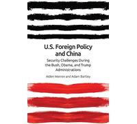 Aiden Warren Adam Bartley US Foreign Policy and China (Copertina rigida)
