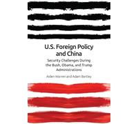 Aiden Warren Adam Bartley US Foreign Policy and China (Tascabile)