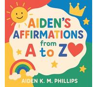 Aiden's Affirmations from A to Z