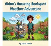 Aiden's Amazing Backyard Weather Adventure