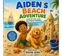 Aiden's Beach Adventure: Aiden's day at the Beach
