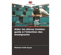 Aider les élèves timides: guide à l'intention des enseignants
