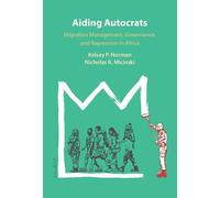 Aiding Autocrats: Migration Management, Governance, and Repression in Africa