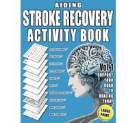 Aiding Stroke Recovery Activity Book Vol. 1 - Large Print: Support Your Road to Healing Today