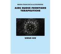 AIDS nuove frontiere terapeutiche - 2024 - Youcanprint