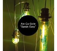 Aie Ca Gicle - Speak Easy (+ Download)