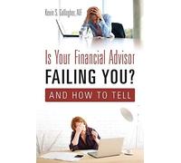 Aif Kevin S Galla Is Your Financial Advisor Failing You? And How to (Tascabile)