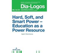 Aigerim Raimzha Hard, Soft, and Smart Power - Education as a (Copertina rigida)