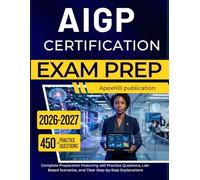 AIGP CERTIFICATION EXAM PREP 2026 2027: Comprehensive Practice with 450 Questions, Real-World Governance Concepts, and Easy-to-Understand Explanations