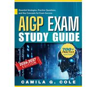 AIGP EXAM STUDY GUIDE: Essential Strategies, Practice Questions, and Key Concepts for Exam Success.
