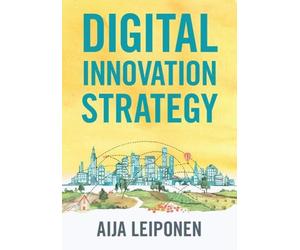 Aija Leiponen Digital Innovation Strategy (Tascabile)