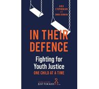 Aika Stephenson (Just for Kids Law) In Their Defence (Copertina rigida)
