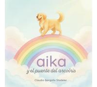 Aika y el Puente del Arcoíris