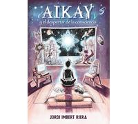 Aikay y el despertar de la consciencia