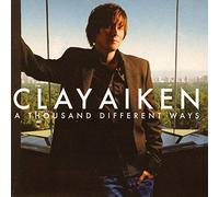 Aiken, Clay - A Thousand Different Ways by Aiken, Clay (2006) Audio CD