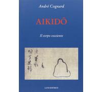 Aikido. Il corpo cosciente