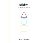 Aikido: Il corpo in salute