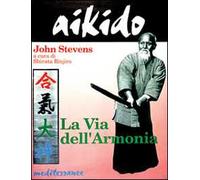 Aikido. La via dell'armonia
