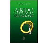 Aikido. L'arte della relazione