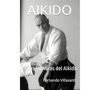AIKIDO: Las Sombras del Aikido