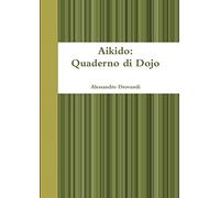 Aikido: Quaderno di Dojo