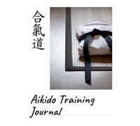 Aikido Training Journal - Your personal companion on the path of Budō