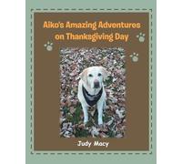 Aiko's Amazing Adventures on Thanksgiving Day
