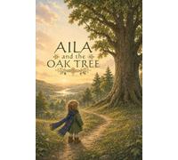 Aila and the Oak Tree
