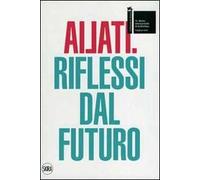 Ailati. 12° biennale di architettura. Padiglione Italia. Riflessi dal futuro