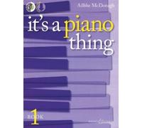 Ailbhe Mcdonagh It'S A Piano Thing Book 1 (Mixed Media Product)