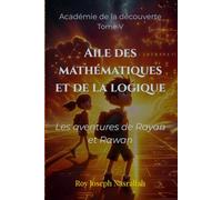 Aile des mathématiques et de la logique: Les aventures de Rayan et Rawan