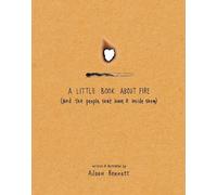 Aileen Bennett A Little Book About Fire (Copertina rigida)