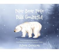Aileen Cormican Polar Bear Pete Bids Good Night (Tascabile)