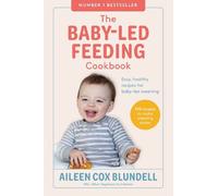 Aileen Cox Blundell The Baby-Led Feeding Cookbook (Tascabile)