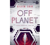 Aileen Erin Off Planet (Tascabile) Aunare Chronicles