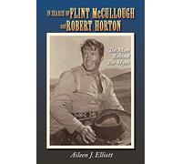 Aileen J Elliott In Search of Flint McCullough and Robert Horton (Tascabile)