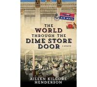 Aileen Kilgore Henderso The World through the Dime Store Doo (Copertina rigida)