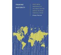 Aileen Marron Framing Austerity (Copertina rigida) Discourse, Power and Society