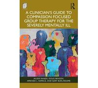 Aileen Rands Doug B A Clinician's Guide to Compassion Focused Group (Tascabile)