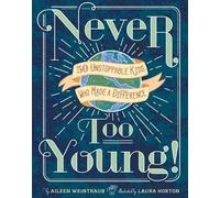 Aileen Weintraub Never Too Young (Copertina rigida)