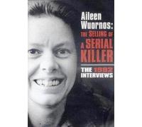 Aileen Wuornos-Selling of a Se - Aileen Wuornos-Selling of a Se
