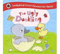 Ailie Busby The Ugly Duckling: Ladybird First Favourite Tales (Copertina rigida)