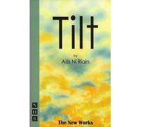 Ailís Ní Ríain Tilt (Tascabile) NHB Modern Plays